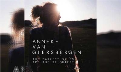 ANNEKE VAN GIERSBERGEN – The Darkest Skies Are The Brightest