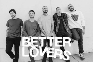BETTER LOVERS, bestehend aus Musikern von Dillinger Escape Plan, Every Time I Die und Fit For An Autopsy, veröffentlichen Debüt-Single «30 Under 13»