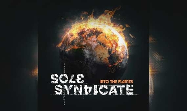SOLE SYNDICATE – Into The Flames