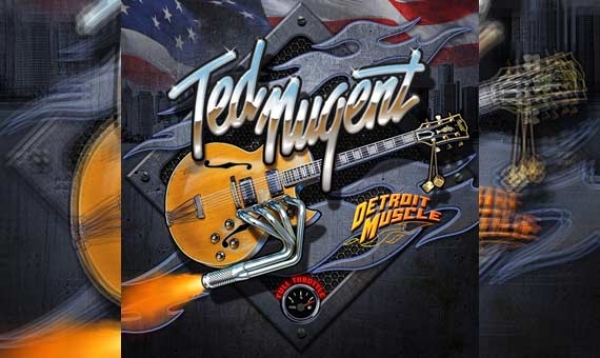 TED NUGENT – Detroit Muscle