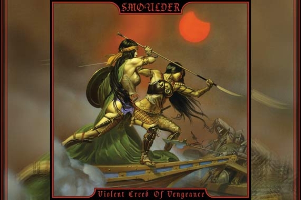 SMOULDER – Violent Creed Of Vengeance