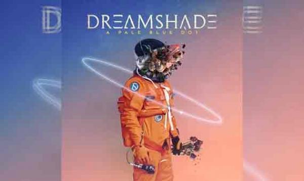 DREAMSHADE – A Pale Blue Dot