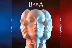 BARA – Mary Cry