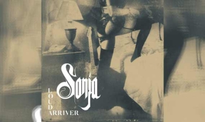 SONJA – Loud Arriver