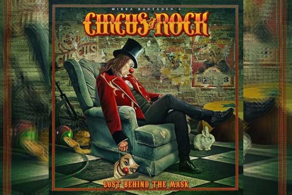 CIRCUS OF ROCK – Lost Behind The Mask