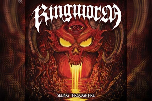 RINGWORM – Seeing Through Fire