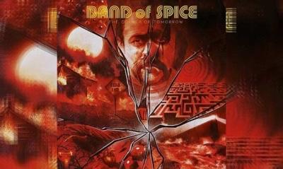 BAND OF SPICE – By The Corner Of Tomorrow