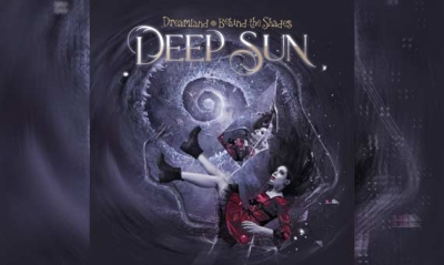 DEEP SUN – Dreamland - Behind The Shades