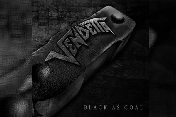 VENDETTA – Black As Coal