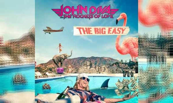 JOHN DIVA &amp; THE ROCKETS OF LOVE – The Big Easy