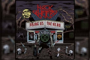 NECK CEMETERY – Bring Us The Head