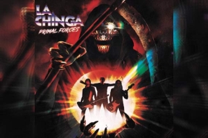 LA CHINGA – Primal Forces
