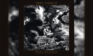 IMHA TARIKAT – Hearts Unchained - At War With Passionless World