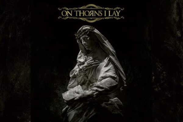 ON THORNS I LAY – On Thorns I Lay
