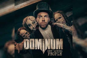 DOMINUM – Hey Living People