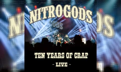 NITROGODS – Ten Years Of Crap - Live