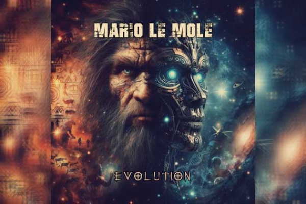 MARIO LE MOLE – Evolution