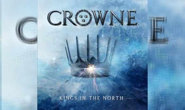 CROWNE – Kings In The North