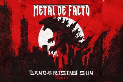 METAL DE FACTO – Land Of The Rising Sun Pt. II