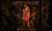 MESHUGGAH – Immutable