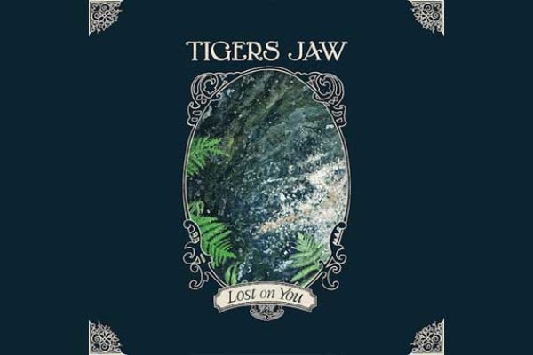TIGER’S JAW - Lost In You