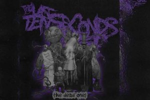 THE LAST TEN SECONDS OF LIFE – The Dead Ones