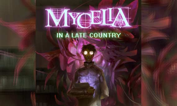 MYCELIA – In A Late Country