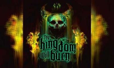 THY KINGDOM WILL BURN – Thy Kingdom Will Burn