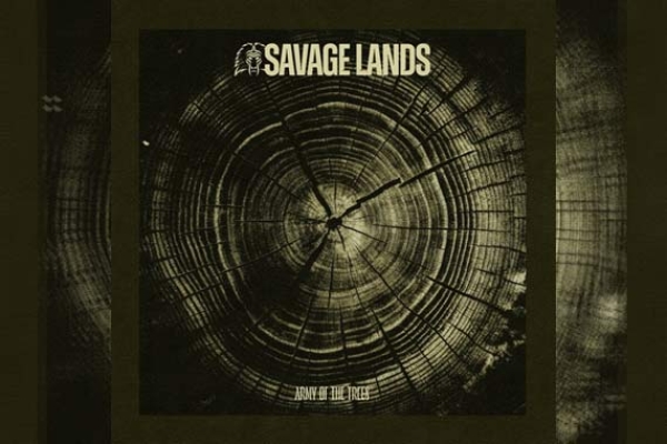 SAVAGE LANDS – Army Of The Trees