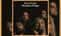HEAVY FEATHER – Mountain Of Sugar