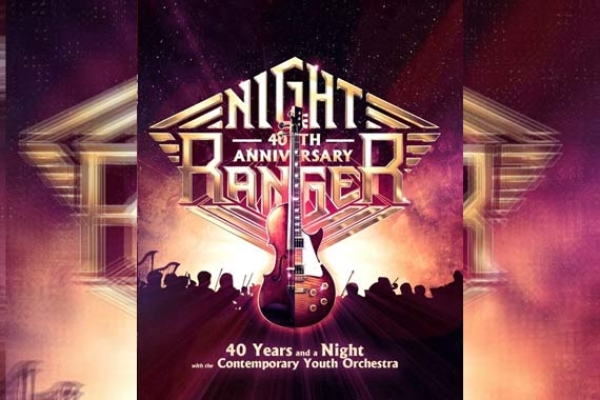 NIGHT RANGER – 40 Years And A Night With Contemporary Youth Orchestra