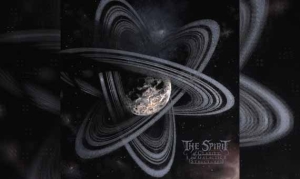 THE SPIRIT – Of Clarity And Galactic Structures