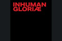 INHUMAN – Gloriæ