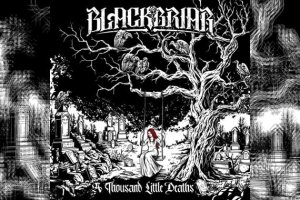 BLACKBRIAR – A Thousand Little Deaths