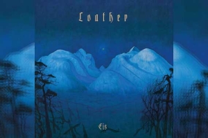 LOATHER – Eis