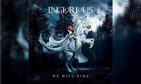 INGLORIOUS – We Will Ride