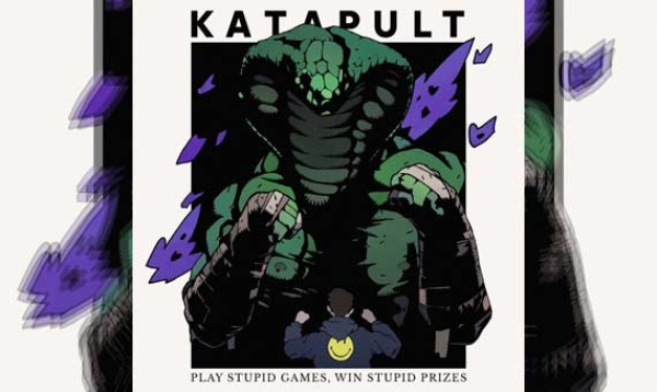 KATAPULT – Play Stupid Games, Win Stupid Prizes