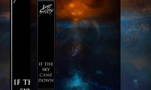 LOST SOCIETY – If The Sky Came Down