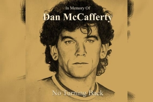 DAN MCCAFFERTY – In Memory Of Dan McCafferty - No Turning Back