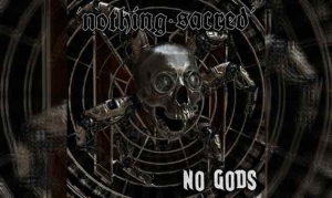 NOTHING SACRED – No Gods