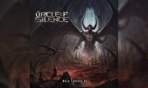 CIRCLE Of SILENCE – Walk Through Hell