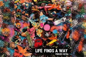 FREEZES DEYNA – Life Finds A Way