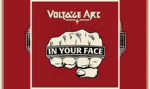 VOLTAGE ARC – In Your Face