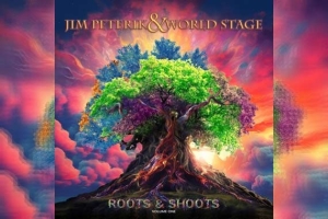 JIM PETERIK AND WORLD STAGE – Roots &amp; Shoots Vol. 1