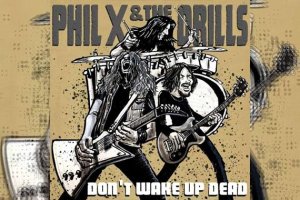 PHIL X AND THE DRILLS – POW! Right In The Kisser