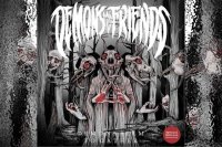 DEMONS MY FRIENDS – Demons Seem To Gather