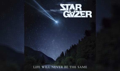 STARGAZER – Life Will Never Be The Same