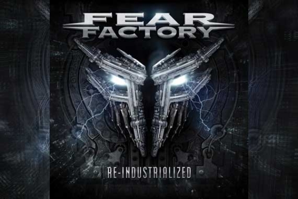 FEAR FACTORY – Re-Industrialized
