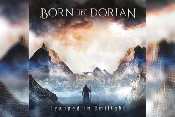 BORN IN DORIAN – Trapped In Twilight