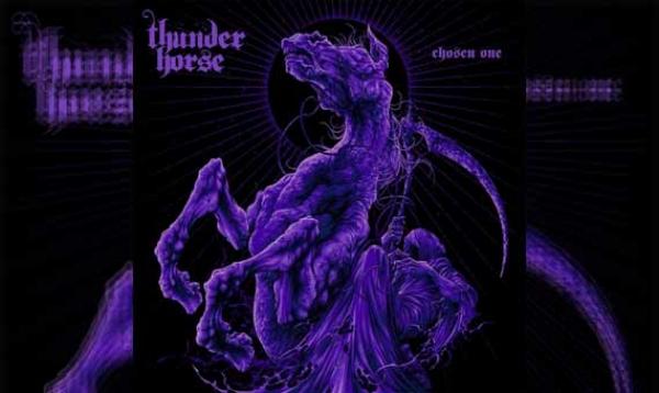 THUNDER HORSE – Chosen One